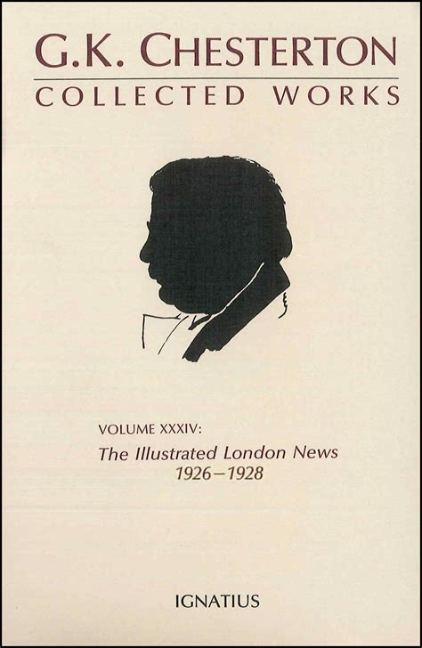 The Illustrated London News 1932-1934 Collected Works of G K Chesterton Reader