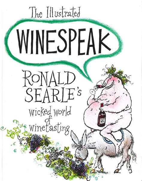 The Illustrated Winespeak Ronald Searle’s Wicked World of Winetasting Epub
