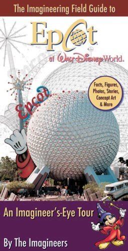 The Imagineering Field Guide to Epcot at Walt Disney World--Updated! Doc