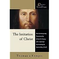 The Imitation of Christ A Spiritual Commentary and Reader s Guide Reader