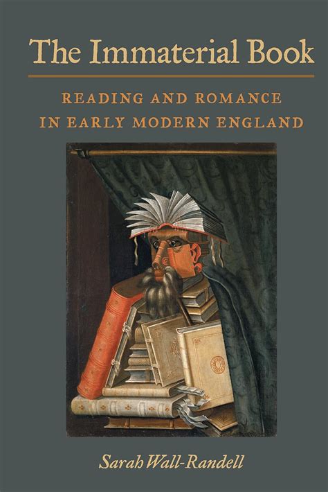 The Immaterial Book Reading and Romance in Early Modern England PDF