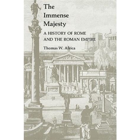 The Immense Majesty A History of Rome and the Roman Empire PDF