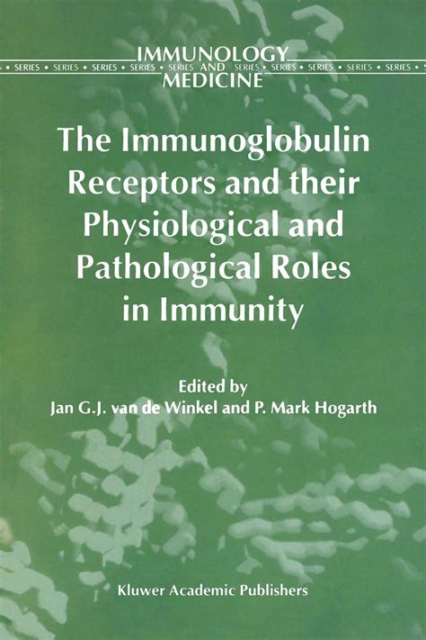 The Immunoglobulin Receptors and their Physiological and Pathological Roles in Immunity 1st Edition Kindle Editon