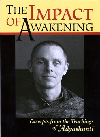 The Impact of Awakening Excerpts From the Teachings of Adyashanti PDF