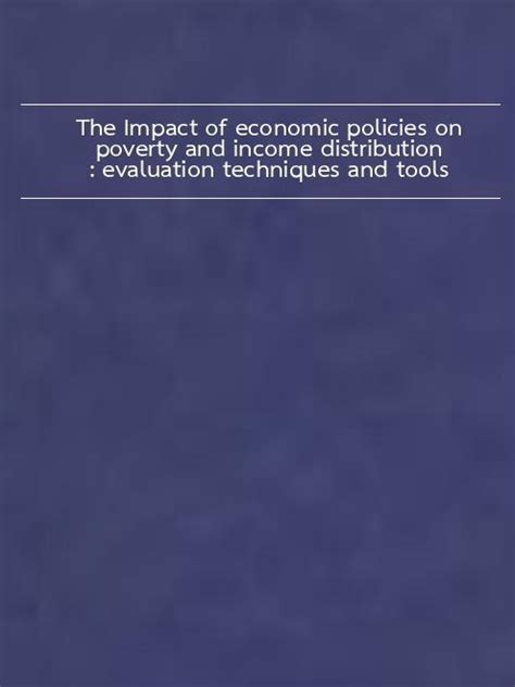 The Impact of Economic Policies on Poverty and Income Distribution Evaluation Techniques and Tools I Epub
