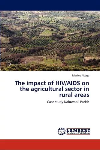 The Impact of HIV/AIDS on the Agricultural Sector in Rural Areas Case Study Naluwooli Parish Reader