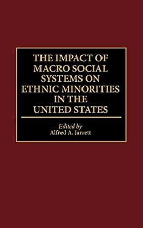 The Impact of Macro Social Systems on Ethnic Minorities in the United States PDF