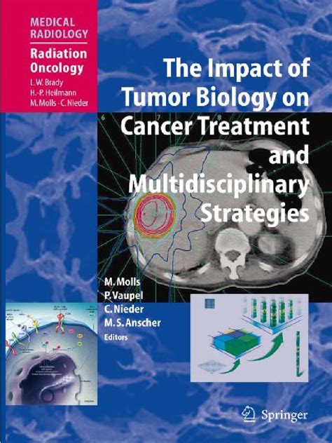 The Impact of Tumor Biology on Cancer Treatment and Multidisciplinary Strategies With Contributions Doc