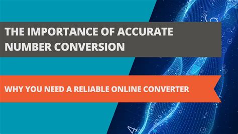 The Importance of Accurate Conversion