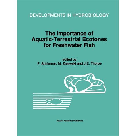 The Importance of Aquatic-Terrestrial Ecotones for Freshwater Fish Reader