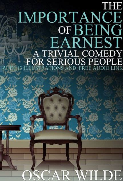 The Importance of Being Earnest A Trivial Comedy for Serious People PDF