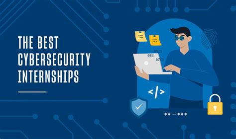 The Importance of Cybersecurity Internships