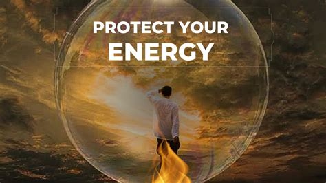 The Importance of Energetic Protection