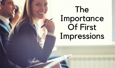 The Importance of First Impressions: