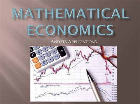 The Importance of Mathematics in Economics