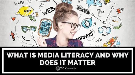 The Importance of Media Literacy: Why It Matters