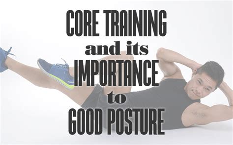 The Importance of Posture and Core Strength