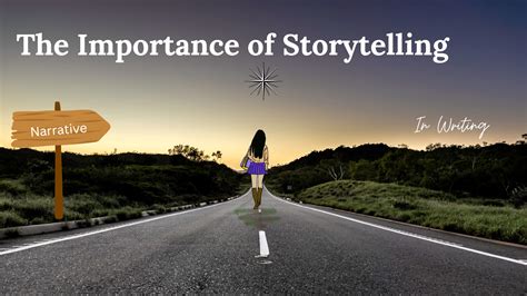 The Importance of Storytelling