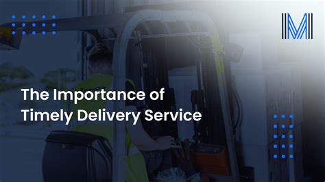 The Importance of Timely Delivery