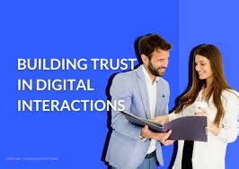 The Importance of Trust: A Foundation for Digital Interactions