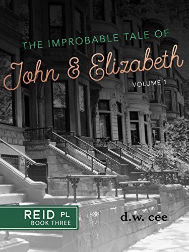 The Improbable Tale of John and Elizabeth Vol 1 Reid Place Book 3 Epub