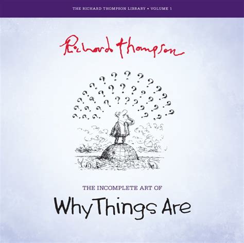 The Incomplete Art of Why Things Are The Richard Thompson Library Volume 1 Kindle Editon