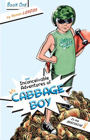 The Inconceivable Adventures of Cabbage Boy In the Beginning Reader
