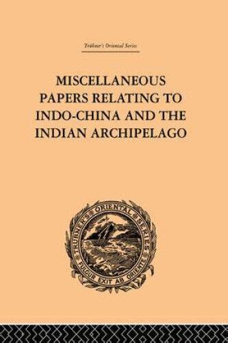 The Indian Archipelago Volume 2; Its History and Present State Doc