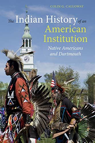 The Indian History of an American Institution Native Americans and Dartmouth PDF