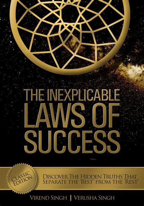 The Inexplicable Laws of Success Discover the Hidden Truths That Separate the Best from the Rest Classic Edition PDF