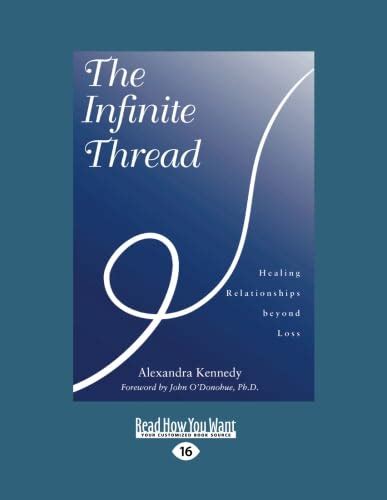 The Infinite Thread Healing Relationships beyond Loss PDF