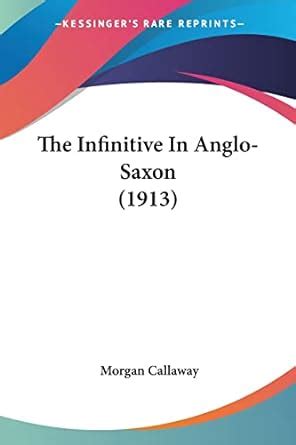 The Infinitive in Anglo-Saxon... Epub