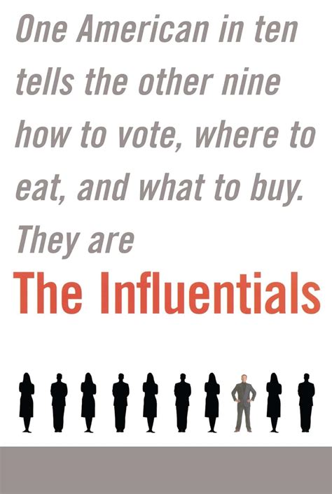 The Influentials: One American in Ten Tells the Other Nine How to Vote Kindle Editon