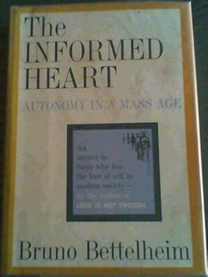 The Informed Heart Autonomy in a Mass Age Epub