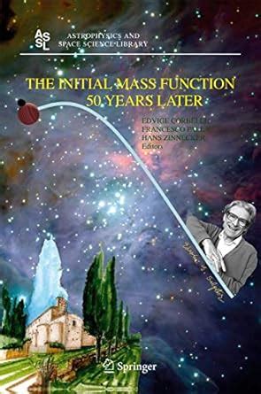 The Initial Mass Function 50 Years Later 1st Edition Kindle Editon