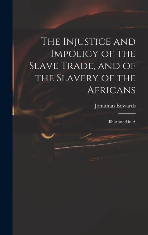 The Injustice and Impolicy of the Slave Trade Reader