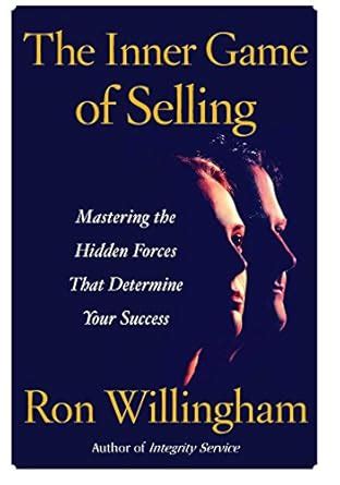 The Inner Game of Selling: Mastering the Hidden Forces that Determine Your Success Ebook Reader