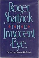 The Innocent Eye On Modern Literature and the Arts Kindle Editon