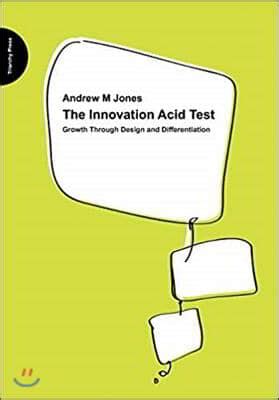 The Innovation Acid Test Growth Through Design and Differentiation Kindle Editon