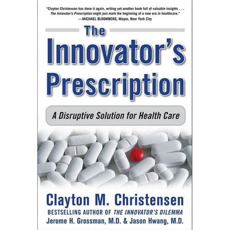 The Innovator s Prescription A Disruptive Solution for Health Care Reader