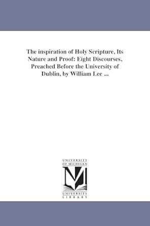 The Inspiration of Holy Scripture 8 Discourses PDF