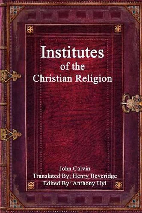 The Institutes of the Christian Religion