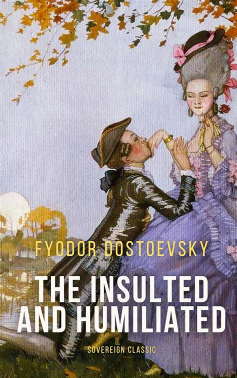 The Insulted and Humiliated World Classics Kindle Editon