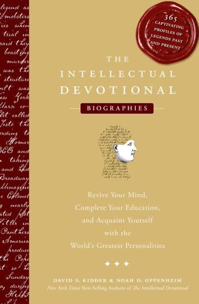 The Intellectual Devotional Biographies Revive Your Mind Complete Your Education and Acquaint Yourself with the World s Greatest Personalities The Intellectual Devotional Series Doc