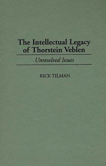 The Intellectual Legacy of Thorstein Veblen Unresolved Issues Epub