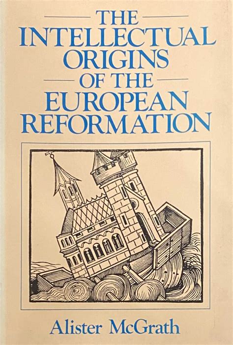 The Intellectual Origins of the European Reformation Doc