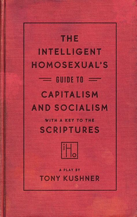 The Intelligent Homosexual s Guide to Capitalism and Socialism with a Key to the Scriptures Epub