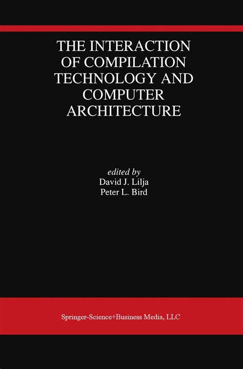 The Interaction of Compilation Technology and Computer Architecture Doc