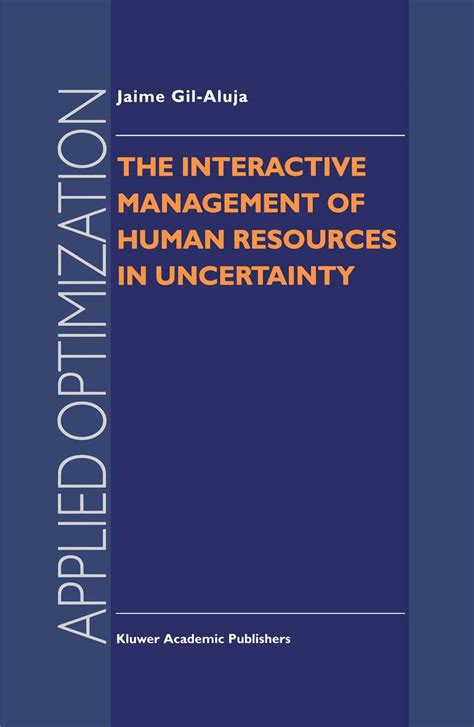 The Interactive Management of Human Resources in Uncertainty Epub