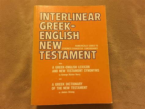 The Interlinear Greek English New Testament Cross-linked to Strong s Dictionary PDF